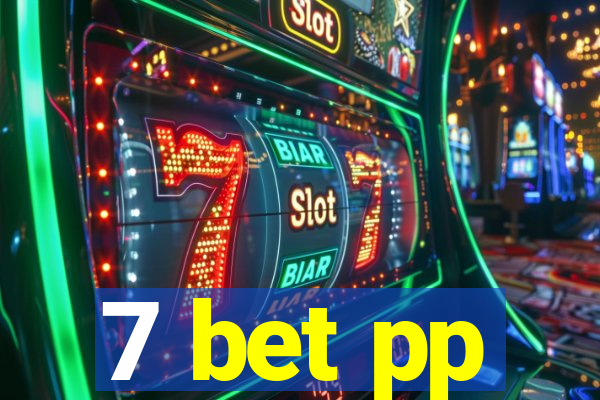 7 bet pp